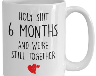 6 month anniversary for boyfriend