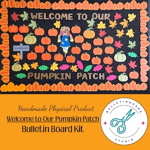 May include: A black bulletin board kit with orange pumpkins, fall leaves, and a scarecrow. The text "WELCOME TO OUR PUMPKIN PATCH" is displayed. The kit includes a sign that says "pumpkins".