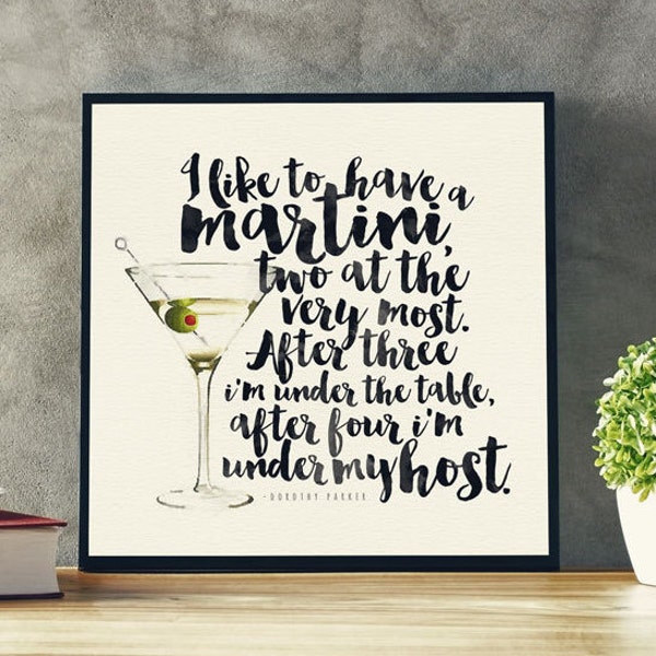 I'd like to have a Martini - Dorothy Parker Quote, Calligraphy and Watercolor Martini with Olive, Bartender Gift, Stock the Bar Shower