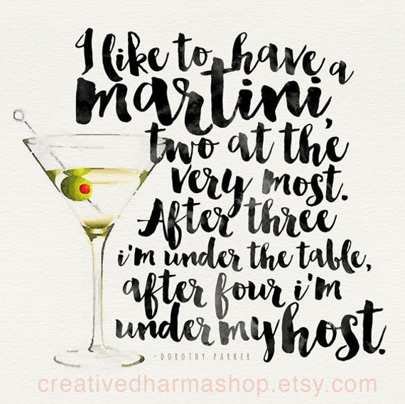 Dorothy Parker Martini Quote I'd Like To Have A Martini Dorothy Parker Quote | Etsy