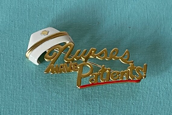 Vintage nurses have patients brooch, gold nurse brooch, gifts for nurses, signed AJC nurse pin, nurse appreciation, nurse jewelry,