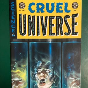 May include: A vintage comic book titled "Cruel Universe" with the text "Bizarre Tales of Time and Space." The cover features illustrations of faces in blue tubes, with the title in bold, black letters on a yellow background.
