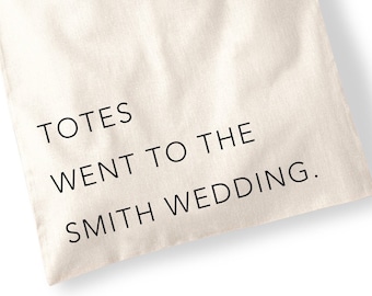 Totes Went To The Custom Name Wedding Tote Bag Shoulder Bag Shopping Bag - Marriage, Bridesmaids, Gifts, Table Setting, Event, Bulk buy