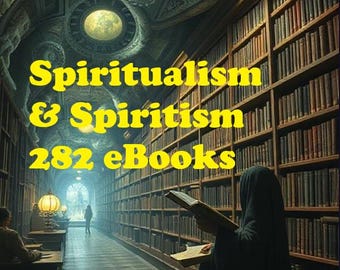 Spiritualism - Mediumship - Spiritism 282 rare PDF eBooks download Spirit World Seances
