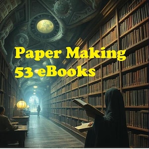 May include: An image of a library with the text "Paper Making 53 eBooks" in yellow. A person in a dark robe is reading a book in front of a wall of books. The library has a long hallway with a vaulted ceiling and a large window at the end.