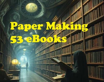 Fabricación de papel: 53 libros electrónicos clásicos sobre el arte de fabricar papel - *Descarga instantánea*