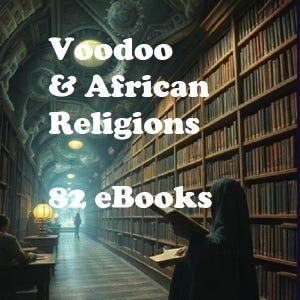 May include: A digital collection of 82 eBooks titled Voodoo & African Religions, displayed against a background of a long, dimly lit library corridor with tall wooden bookshelves, warm glowing lamps, and a person reading a book in the foreground.