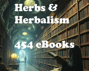 Herbs Herbal 454 eBooks (vintage) download - Medicinal botany, Herbal Remedies, Herb medicine, Poisons, Culpepper