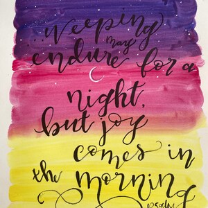 Watercolor Joy Comes In The Morning Quote Lettering Original Art unframed 11x14