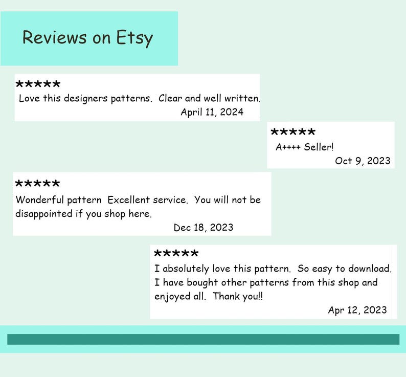 May include: A screenshot of Etsy reviews for a shop. The reviews are positive and include comments like "Love this designers patterns. Clear and well written." and "Wonderful pattern Excellent service. You will not be disappointed if you shop here."