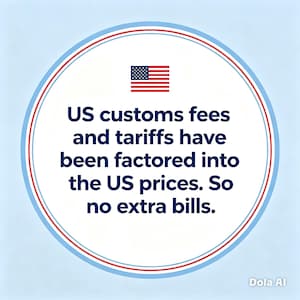 May include: A circular graphic with a light blue background featuring a small United States flag icon at the top. The text reads: US customs fees and tariffs have been factored into the US prices. So no extra bills. The design includes red and blue borders.