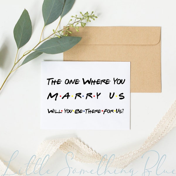 Friends Will You Marry Us Proposal Card Officiant The One Where You Marry Us Friends TV Show Theme Printable Monica Rachel Phobe Ross Joey
