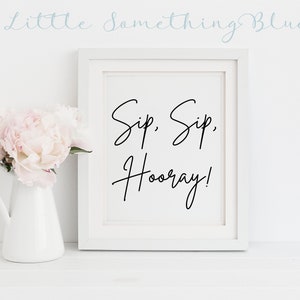 Printable Sip Sip Hooray Sign // Bridal Shower Sign // Simple // Black and White // Wedding Sign // Printable // Minimalist // Digital Sign