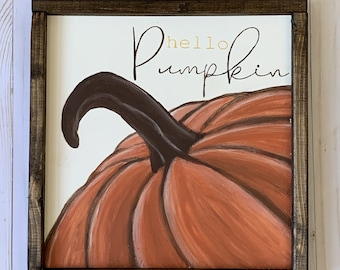 Hello Pumpkin Sign | Pumpkin Sign Decor |  Rustic Farmhouse Decor | Fall Farmhouse Decor