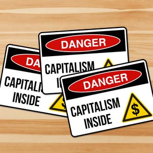 Danger. Capitalism Inside Sticker | Propaganda Sticker, Resist, Anarchy, Socialism, Socialist, AntiCapitalism, Fight Back, Leftist, Protest