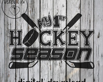 My 1st Hockey Season and Hockey Season Set SVG PNG Digital Cut File For Cricut Created A Baby Gift, Hockey Sign, Body Suit, Door Mats. ETC.