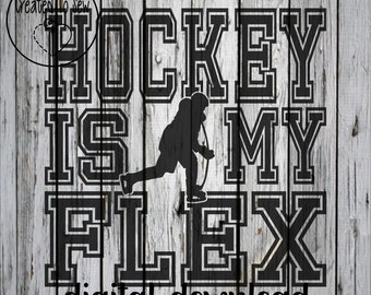 Hockey Is My Flex SVG Digital Cut File, Ice Hockey SVG File, Ice Hockey Decal, Ice Hockey Stickers, Ice Hockey Vector, Ice Hockey Crafts