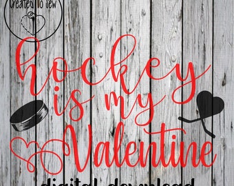 Hockey Is My Valentine SVG File Digital Instant Download Great For Cricut Crafters To Create Tumblers Shirts Cards Signs And More