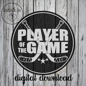 Player Of The Game SVG PNG Digital Instant Download File To Make Hockey Creations With A Cricut. Great For Hoodies, Pucks & More