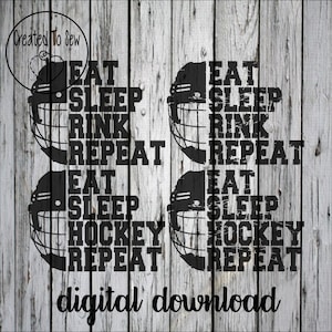 May include: Black and white digital download design featuring four hockey helmets with the text "Eat Sleep Rink Repeat" and "Eat Sleep Hockey Repeat".