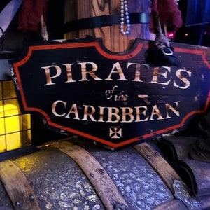 DISTRESSED Pirates of the Caribbean Classic Disneyland Ride Sign
