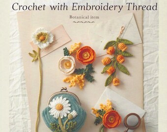 EBOOK | Crochet with Embroidery Thread: Botanical Items | Asahi Botanical | English Translation | Instant Download | PDF