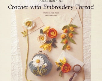 Crochet with Embroidery Thread: Botanical Items | Asahi Botanical | Apple Mints | English Translation | Instant Download | PDF | EBOOK