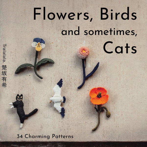 Flowers, Birds, and sometimes, Cats: Small Crocheted Accessories | Tralala | English Translation | Instant Download | PDF | EBOOK