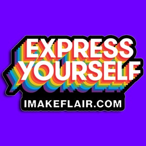Express Yourself - www.imake.com - Custom Die Cut Sticker - Handmade to Order - Water Bottle - Laptop - Notebook - Car - Bumper Sticker