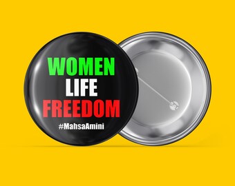 Women Life Freedom - #MahsaAmini - Women&#39;s Rights - Handmade Pin Back Button