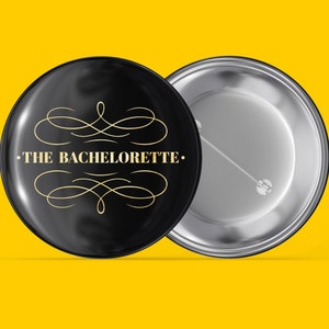 The Bachelorette - Bachelor Party - Wedding Party - Handmade Pin Back Button