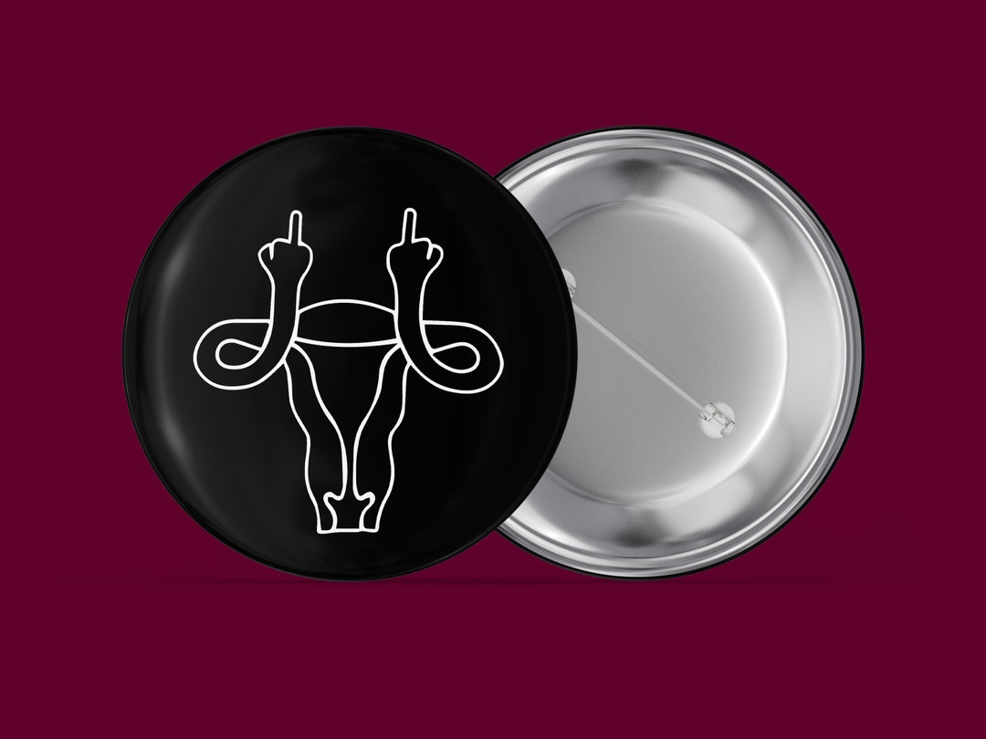 Uterus Double Middle Finger Reproductive Rights Handmade Pin Back ...