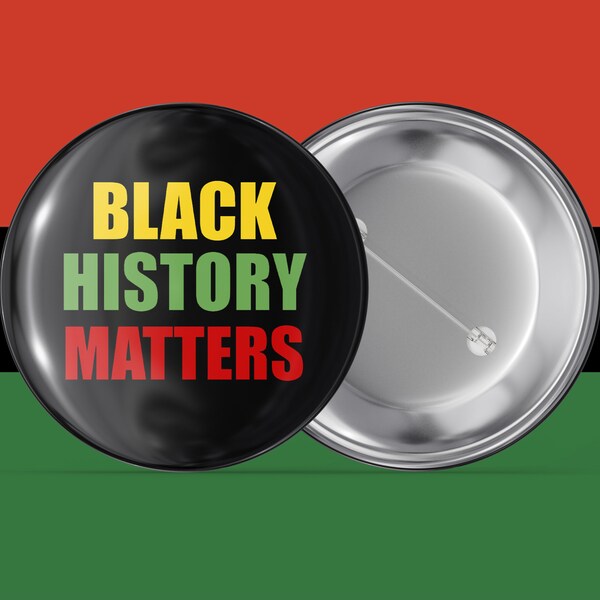 Black History Matters - YGR - Black History Month - Handmade Pin Back Button