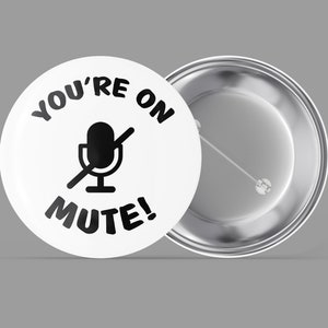 May include: White button with black text that reads "You're on mute!" and a black microphone icon with a diagonal line through it.