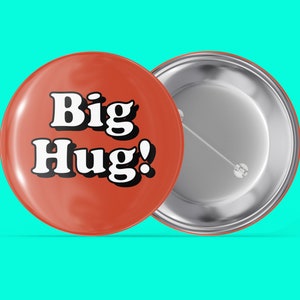 Big Hug - Cinnamon - Simple Sayings - Handmade Pin Back Button