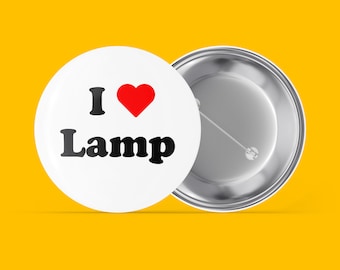 I Love (heart) Lamp - Handmade Pin Back Button