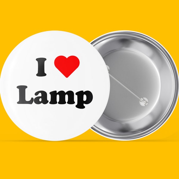 I Love (heart) Lamp - Handmade Pin Back Button