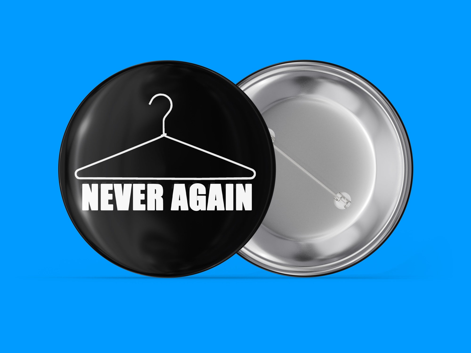Never Again Hanger - Black - Reproductive Rights - Handmade Pin Back Button