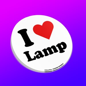 I Love Lamp - Custom Die Cut Sticker - Handmade to Order - Water Bottle - Laptop - Notebook - Car - Bumper Sticker