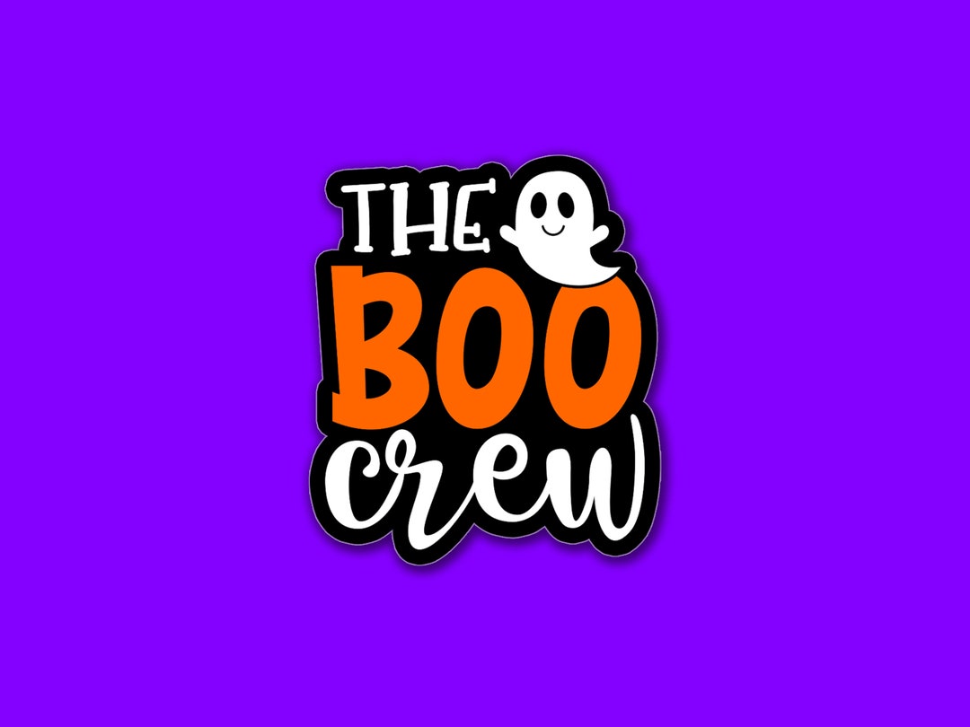 Boo Custom The Boo Crew - Custom Die Cut Sticker - Handmade to Order - Water ...