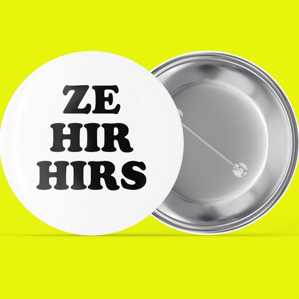 Ze Hir Hirs (wit) - voornaamwoorden - handgemaakte Pin Back-knop