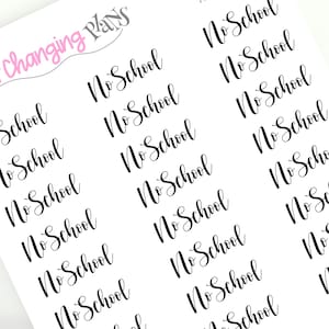 May include: A sheet of white paper with the words "No School" written in black cursive script, repeated multiple times. The words "Changing Plans" are written in pink cursive script in the top left corner.