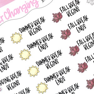 May include: A set of colorful stickers with text that reads "Summer Break Begins", "Summer Break Ends", "Fall Break Begins", and "Fall Break Ends". The stickers feature a sun, a leaf, and the words in black text.