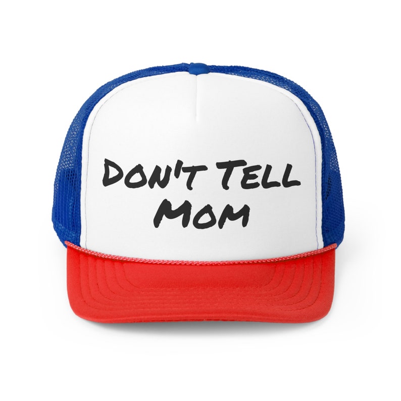 Don't Tell Mom Trucker Caps image 1