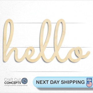 May include: Wooden cutout of the word "hello" in a cursive font. The cutout is made of unfinished wood and is ready to be painted or stained.