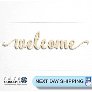 May include: A wooden cutout of the word "welcome" in a cursive font. The word is in a light beige color and casts a shadow. The image also includes the text "Craft Cut Concepts" and "Next Day Shipping".