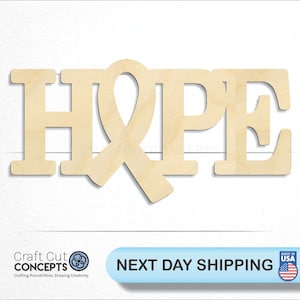 May include: Wooden cutout of the word "HOPE" with a ribbon in the center. The ribbon is a symbol of support and awareness for various causes.
