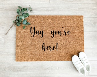 Yay You're Here Doormat – Welcome Mat – Cute Doormat – Front Porch Decor – Outdoor Rug - Realtor Gift - Housewarming Gift