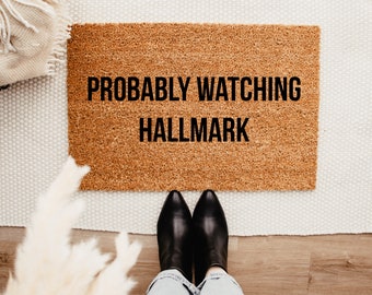 Probably Watching Hallmark Doormat – Fall Decor - Fall Decor – Outdoor Rug – Fall Doormat – Halloween Decor - Thanksgiving Decor