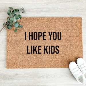 Hope You Like Kids Doormat – Funny Doormat – Front Porch Decor - Welcome Mat - Housewarming Gift - Fall Doormat - Fall Decor